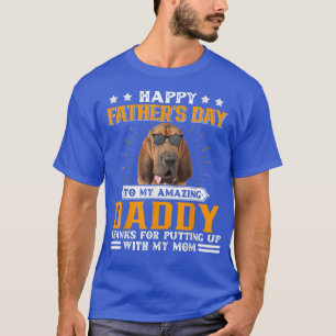 Lycklig Bloodhound Hund-gåvor till mig från Fars d T Shirt