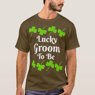 Lycklig Brudgum Att Vara St Patricks Day Clover Pr T Shirt