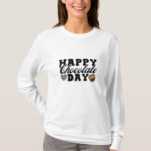 Lycklig Chocolate Day, Chocolate Älskare Glatt T Shirt