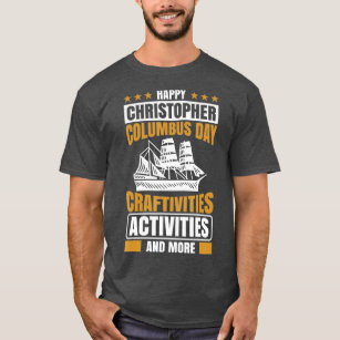 Lycklig Christopher Columbus Day Celebrate Spara C T Shirt