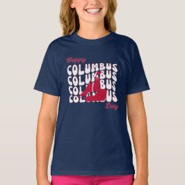Lycklig Christopher Columbus Day Girl T Shirt