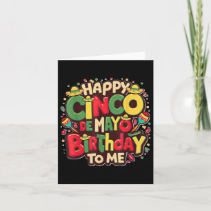 Lycklig Cinco de Mayo Birthday till mig Lustigt Kv Kort