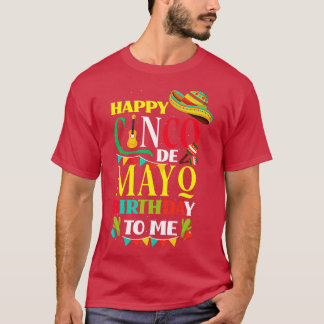 Lycklig Cinco de Mayo Birthday till mig Lustigt me T Shirt