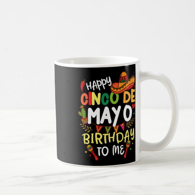 Lycklig Cinco De Mayo Birthday till mig Mexikanska Kaffemugg (Höger)