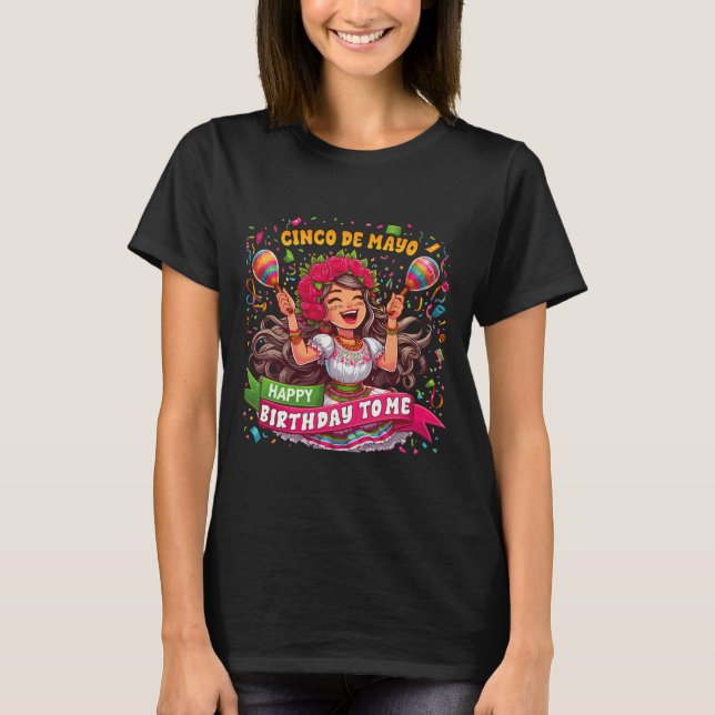 Lycklig Cinco De Mayo Birthday till mig Mexikanska T Shirt (Framsida)