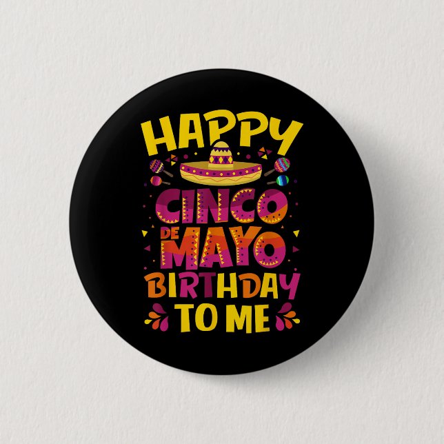 Lycklig Cinco De Mayo Birthday till mig Mexikanskt Knapp (Framsida)
