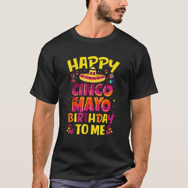 Lycklig Cinco De Mayo Birthday till mig Mexikanskt T Shirt (Framsida)
