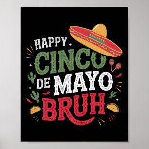 Lycklig Cinco De Mayo Bruh Funny Mexican Fiesta Ma Poster