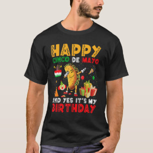 Lycklig Cinco de Mayo och det är min födelsedagsda T Shirt