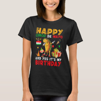Lycklig Cinco de Mayo och det är min födelsedagsda T Shirt