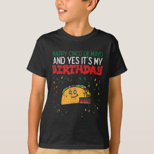 Lycklig Cinco de Mayo och min födelsedagstakto B T Shirt