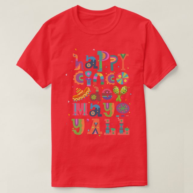Lycklig Cinco De Mayo Y'all Celebrate Meican Helgd T Shirt (Design framsida)
