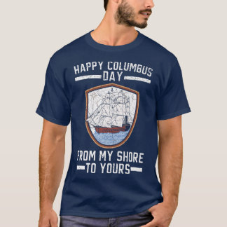 Lycklig Columbus-dagen från min Shore till er Navi T Shirt