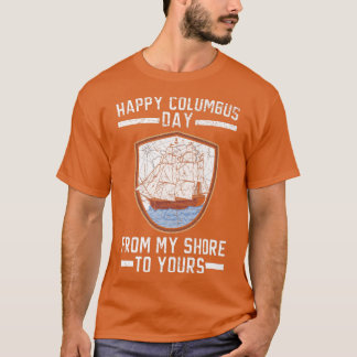 Lycklig Columbus-dagen från min Shore till er Navi T Shirt
