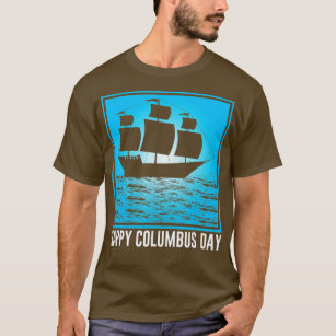 Lycklig Columbus Day T Shirt