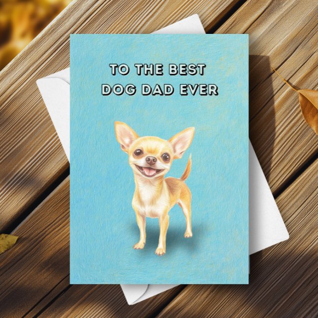 Lycklig Cute Chihuahua Best Hund Pappa Fars dag Kort (Skapare uppladdad)