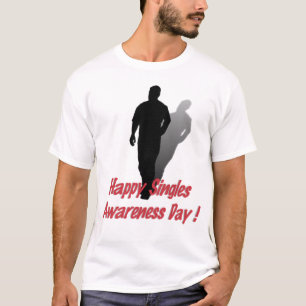 Lycklig-dag för Singles medvetandegörande (för hon T Shirt