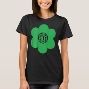 Lycklig dagar före blomstestetiskt t shirt
