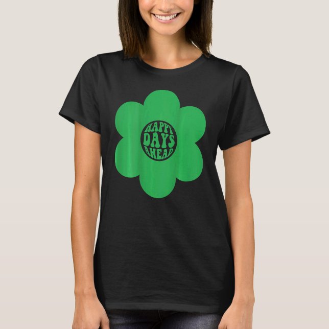 Lycklig dagar före blomstestetiskt t shirt (Framsida)
