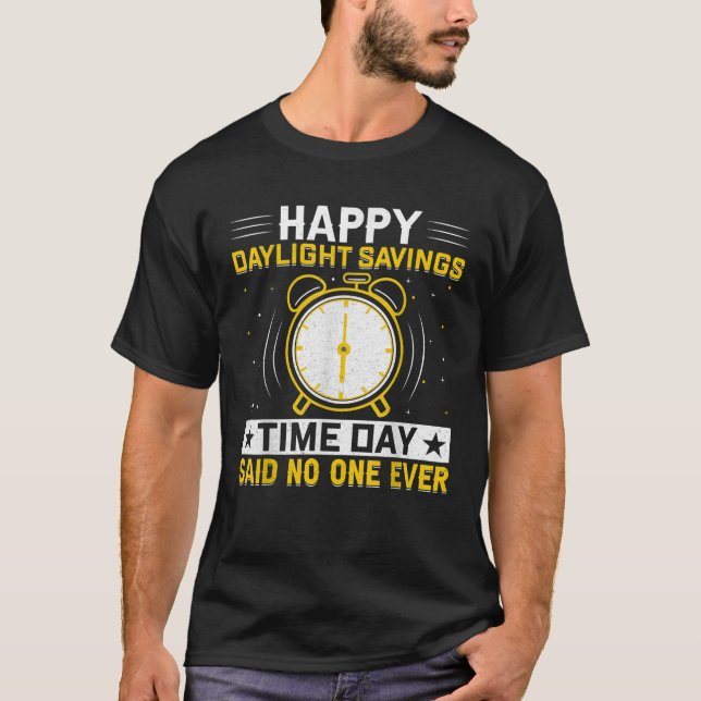 Lycklig Daylight Savings Time Day Ljuny Daylight S T Shirt (Framsida)