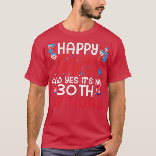 Lycklig den 4 juli och det är min 30års födelsedag t shirt
