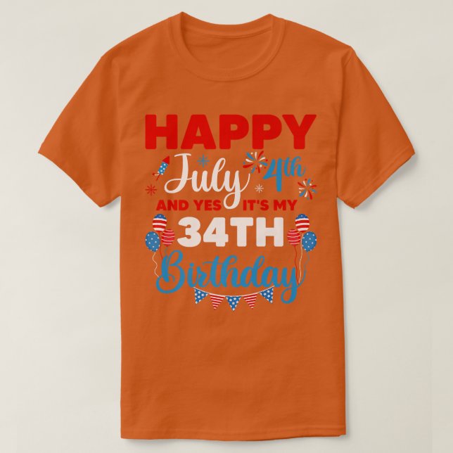 Lycklig den 4 juli och det är min 34:e födelsedags t shirt (Design framsida)