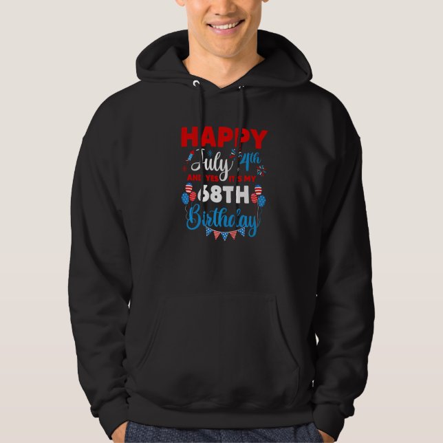 Lycklig den 4 juli och ja, det är min 68:e födelse hoodie (Framsida)