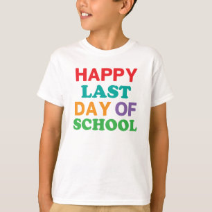 Lycklig den sist dagen av skolar skjortan t shirt