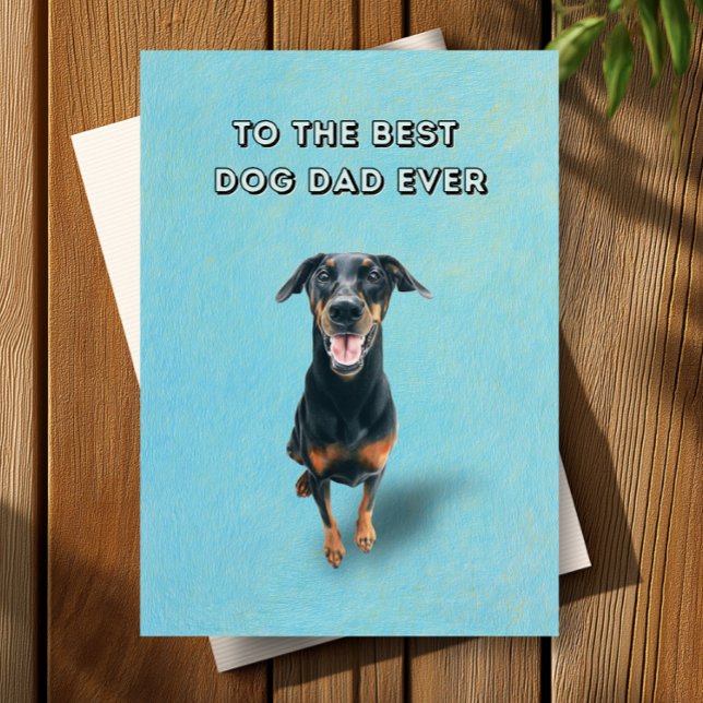 Lycklig Doberman Best Hund Pappa Aldrig Fars dag Kort (Skapare uppladdad)