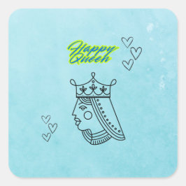 Lycklig drottning. fyrkantigt klistermärke