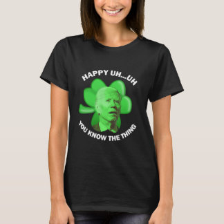 Lycklig, du känner till Sak Joe Biden T Shirt
