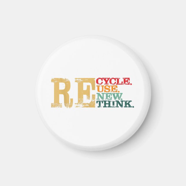 Lycklig Earth Day Återvinna Reuse Renew ReThink Ea Magnet (Framsidan)