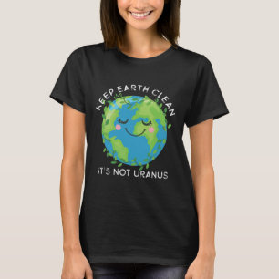 Lycklig Earth Day Behålla Earth Clean Funny Uranus T Shirt
