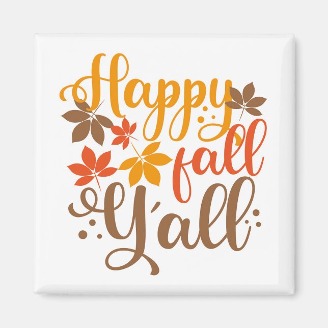 Lycklig Fall till Y'all Magnet (Framsidan)