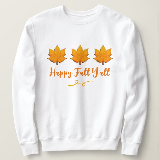 Lycklig Fall Y all Golden Höst löv Sweatshirt T Shirt (Design framsida)