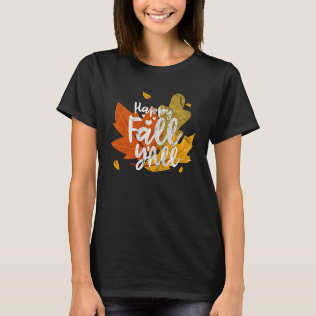 Lycklig Fall Y All Höst löv Halloween Thanksgi T Shirt (Framsida)
