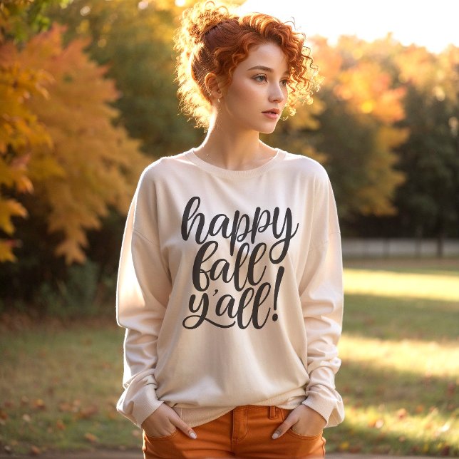 Lycklig Fall Y all Trendig Script Sweatshirt T Shirt (Skapare uppladdad)