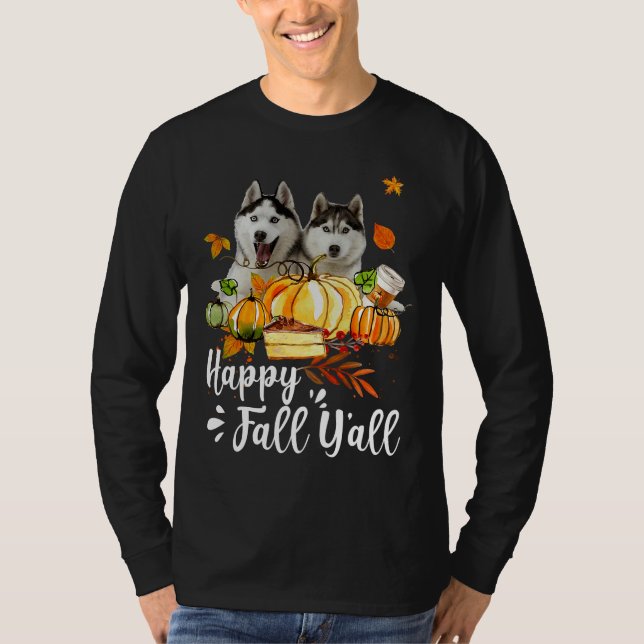 Lycklig Fall Y hela Siberian husky Hund Thanksgivi T Shirt (Framsida)