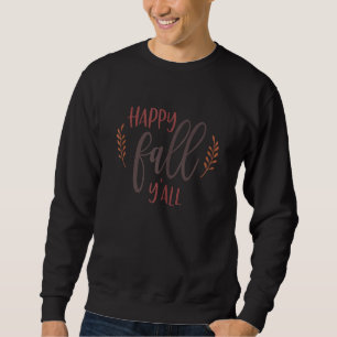 Lycklig Fall Y'all Autumn Löv Season Älskare Lång Ärmad Tröja