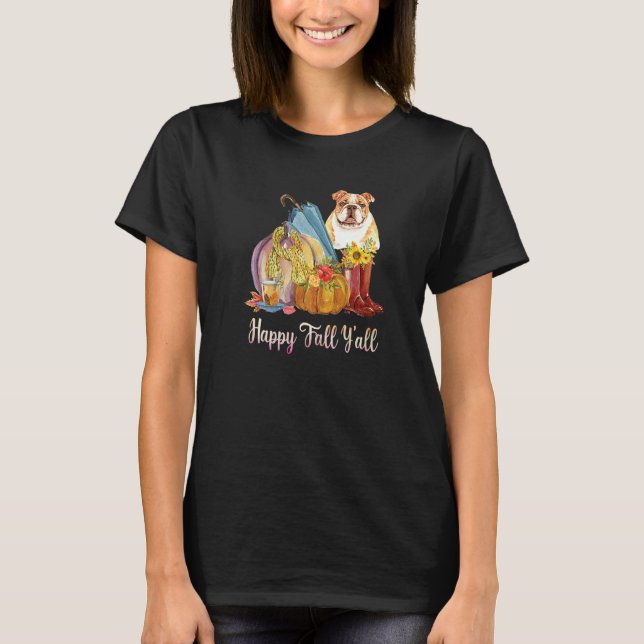 Lycklig Fall Y'all Bulldog Hund Pumpkin Fall Than T Shirt (Framsida)