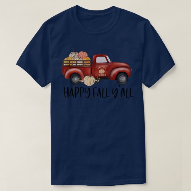 Lycklig Fall Y'all Cute Pumpkin Lastbil Hösten Äls T Shirt (Design framsida)