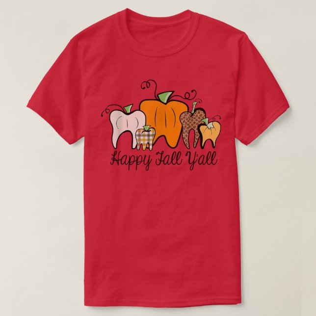 Lycklig Fall Y'all Dental Dentist Thanksgiving T Shirt (Design framsida)