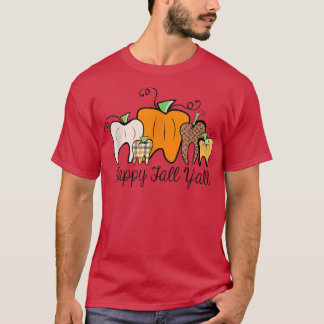 Lycklig Fall Y'all Dental Dentist Thanksgiving T Shirt