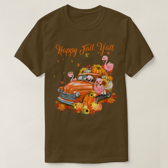 Lycklig Fall Y'all Flamingo Pumpkin Lastbil Autumn T Shirt (Design framsida)