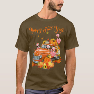 Lycklig Fall Y'all Flamingo Pumpkin Lastbil Autumn T Shirt
