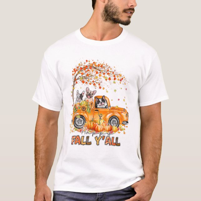 Lycklig Fall Y'all Fransk Bulldog Riding Lastbil P T Shirt (Framsida)