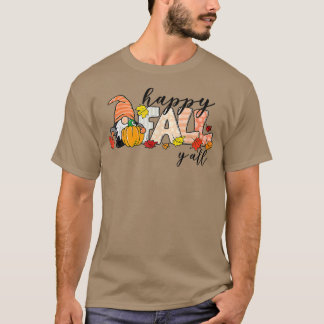 Lycklig Fall Y'all Gnome Älskare Pumpkin Autumn Ma T Shirt