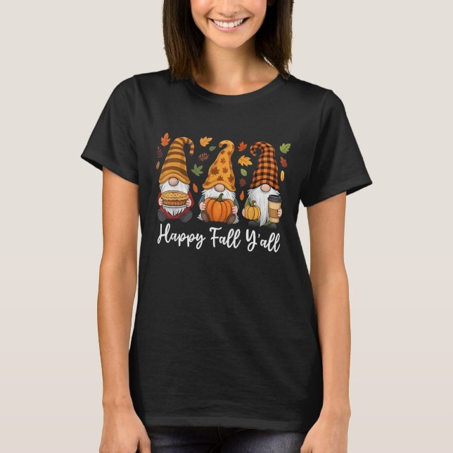 Lycklig Fall Y'all Gnome Pumpkin Autumn Thanksgivi T Shirt (Framsida)