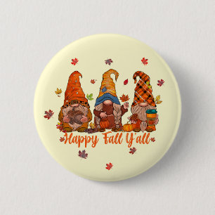 Lycklig Fall Y'All - Gnomes Hanging utåt tillsamma Knapp