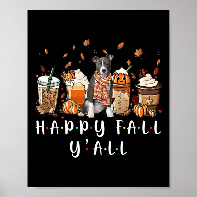 Lycklig Fall Y'all Pitbull Hund Coffee Pumpkin Fal Poster (Framsidan)